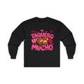Taquero Mucho Long Sleeve Tee